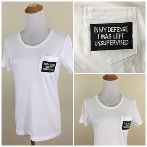 NWOT White Black 'IN MY DEFENSE I WAS LEFT UNSUPERVISED' Patch Pocket Soft Shirt